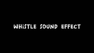 Whistle Sound Effect  Free download  No copyright [upl. by Ylluz184]