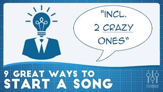 9 Great Ways To Start A Song incl 2 CRAZY ones [upl. by Marje677]