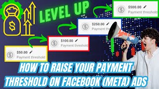 How to Raise Your Payment Threshold on FacebookMeta Ads  Boost Payment Threshold Update 102024 [upl. by Gish164]