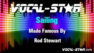 Rod Stewart  Sailing Karaoke Version with Lyrics HD VocalStar Karaoke [upl. by Lederer]