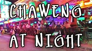 CHAWENG NIGHTLIFE  KOH SAMUI THAILAND [upl. by Elleined]