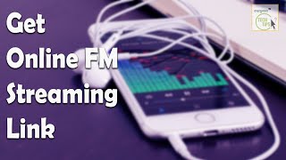 Online FM Radio Streaming Links  How to Find the Stream URL of Online Radio Stations [upl. by Ariahs292]