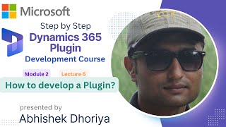 M2L5 Dynamics 365 CRM Plugin Development Basics  Step by Step Develop Dynamics 365 Plugin [upl. by Ausoj]