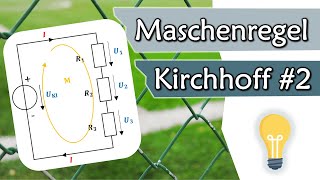 Was besagt die Maschenregel 2 Kirchhoffsches Gesetz  Gleichstromtechnik 9 [upl. by Paulson]