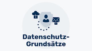 GDPRDatenschutzgrundsätze  Was sich hinter diesen komplizierten Begriffen verbirgt [upl. by Ynotna]