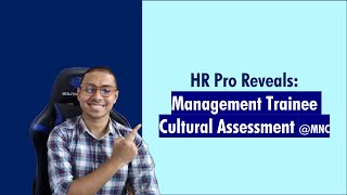 HR Pro Reveals Management Trainee Cultural Assessment MNC [upl. by Anile]