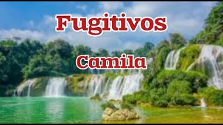 Camila  Fugitivos letra [upl. by Leggat]