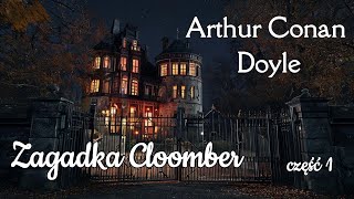 Zagadka Cloomber  Doyle  audiobook 12 [upl. by Nyleek681]