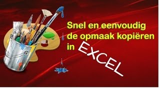 Excel  Opmaak kopiëren en plakken in Excel [upl. by Elephus]