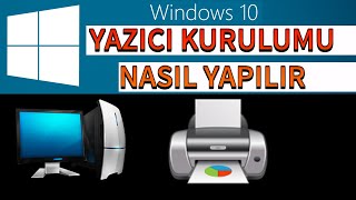 Yazıcı Bilgisayara Nasıl BağlanırYazıcı KurulumuYazıcı Nasıl KurulurYazıcı Ekleme Windows 10 [upl. by Kilah]