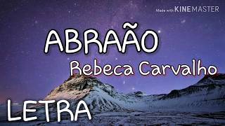 ABRAÃO com letra  REBECA CARVALHO [upl. by Laural]