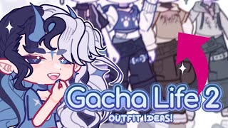 Gacha Life 2 OUTFIT IDEAS ‼️ Part 3 [upl. by Ontina]