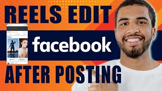 How to Edit Facebook Reels After Posting 2025 [upl. by Fidellas700]