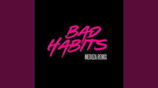 Bad Habits MEDUZA Remix [upl. by Artema]