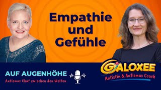 Empathie und Gefühle Auf Augenhöhe Autismus Chat zwischen den Welten Galoxee Podcast [upl. by Dnomder]