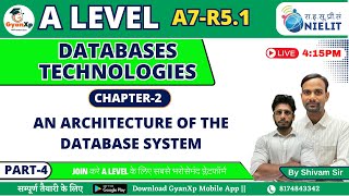 Chapter 2 Part4  An Architecture of the Database system  A7R51  A Level  GyanXp [upl. by Otti]