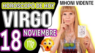 ❌ TREMENDO GOLPE VIENE❗😱 MHONI VIDENTE 🔮 Horóscopo de hoy VIRGO 18 de NOVIEMBRE 2024 ❤️monhi vidente [upl. by Yborian]