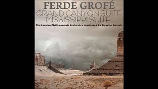 Ferde Grofé  Grand Canyon Suite for orchestra 1931 [upl. by Osborn]