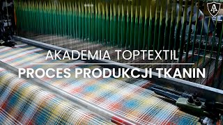 Proces produkcji tkanin  odcinek 11  Akademia Toptextil [upl. by Naillik]