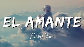 El Amante  Nicky Jam Álbum Fénix LyricsLetra [upl. by Kries]