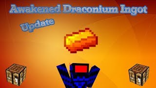 Updated Awakened Draconium Ingot [upl. by Milli]