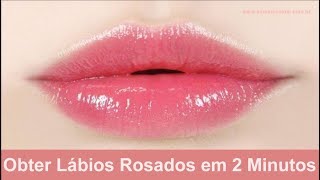 Como obter lábios rosados ​​em apenas 2 minutos em casa Clarear lábios escuros Fácil e natural [upl. by Enahpad]