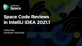 Space Code Reviews in IntelliJ IDEA 20211 [upl. by Marquez]