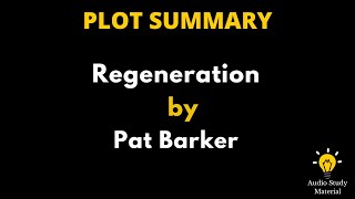 Plot Summary Of Regeneration By Pat Barker  Regeneration By Pat Barker [upl. by Anole]