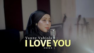 I Love You  Céline Dion Cover By Vanny Vabiola [upl. by Towbin673]