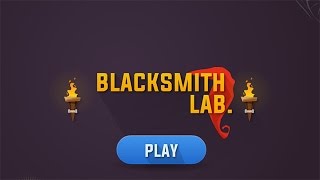 Blacksmith Lab Game Walkthrough [upl. by Farlee767]