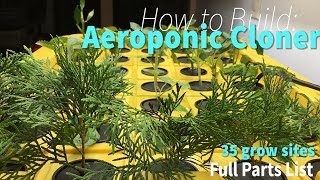 How To Build Aeroponic Cloner 35 Sites to RootGrowPropagate Plant Cuttings DIY [upl. by Ahsienar]