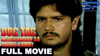 DOG TAG KATARUNGAN SA AKING KAMAY  Full Movie  Action w Jestoni Alarcon [upl. by Enifesoj217]