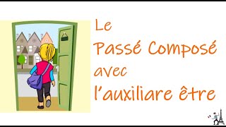 Le Passé Composé avec être  LA MEILLEURE EXPLICATION en français [upl. by Marzi274]