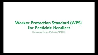 Worker Protection Standard WPS for Pesticide Handlers [upl. by Nahum]