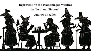 Andrew Sneddons Representing the Islandmagee Witches in fact and fiction [upl. by Gaston]