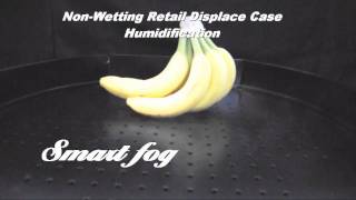 Smart Fog NonWetting Retail Displace Case Humidification [upl. by Aicilyhp]