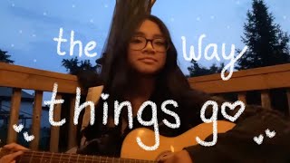 the way things go  beabadoobee cover [upl. by Abixah631]