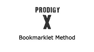 Prodigy X  Bookmarklet Method [upl. by Einamrej612]