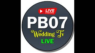 PB07 WEDDING TV Live Stream [upl. by Minier611]