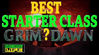 Grim Dawn  Best Starter Class  Part 1  June 2024 [upl. by Ymerej]