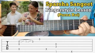 Sparsha Sangeet  Purna Rai  Fingerstyle Guitar LessonTutorial  Tabs [upl. by Vogel]