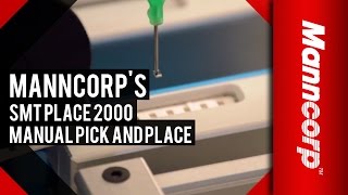 SMT Place 2000 Manual Pick and Place Machine  Manncorp [upl. by Eilsehc103]