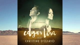 Edgar Lira  quotEn ti confiarequot feat Christine DClario [upl. by Dlarej]