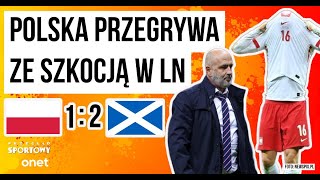 POLSKA PRZEGRYWA ZE SZKOCJĄ SPADAMY DO DYWIZJI B LIGI NARODÓW [upl. by Huberty]