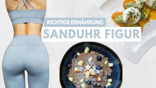 Die RICHTIGE ERNÄHRUNG um eine Sanduhr Figur ⏳ zu bekommen  Tina Halder [upl. by Ahsyek]