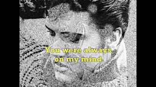 ELVIS PRESLEY quotAlways on my Mindquot  Lyrics [upl. by Rikki]