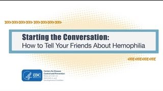 Starting the Conversation Hemophilia [upl. by Halac]