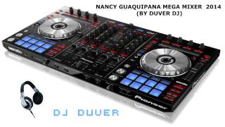 MEGA MIXER 2014 NANCY ESTRELLITA DE LA MUSICA KICHWA BY DUVER DJ [upl. by Yreffej]