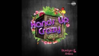 Best Hands Up Crazy Vol 12  BlueEyes amp Sintica  Techno  Hands Up  Dance [upl. by Gonagle676]