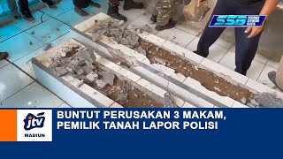 KAB MADIUN  Buntut Perusakan 3 Makam Pemilik Tanah Lapor Polisi [upl. by Abey]